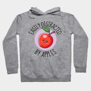 Easily Distracted By Apples Funny Hoodie